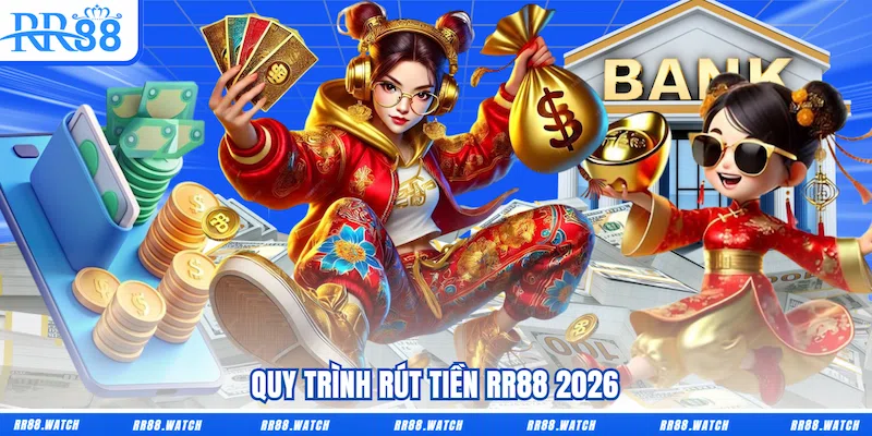 Quy trình Rút tiền RR88 2026